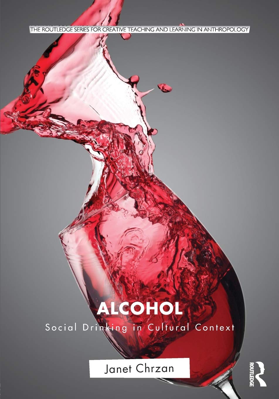 Alcohol (Routledge Series For Creative Teaching And Learning In Anthropology),Used