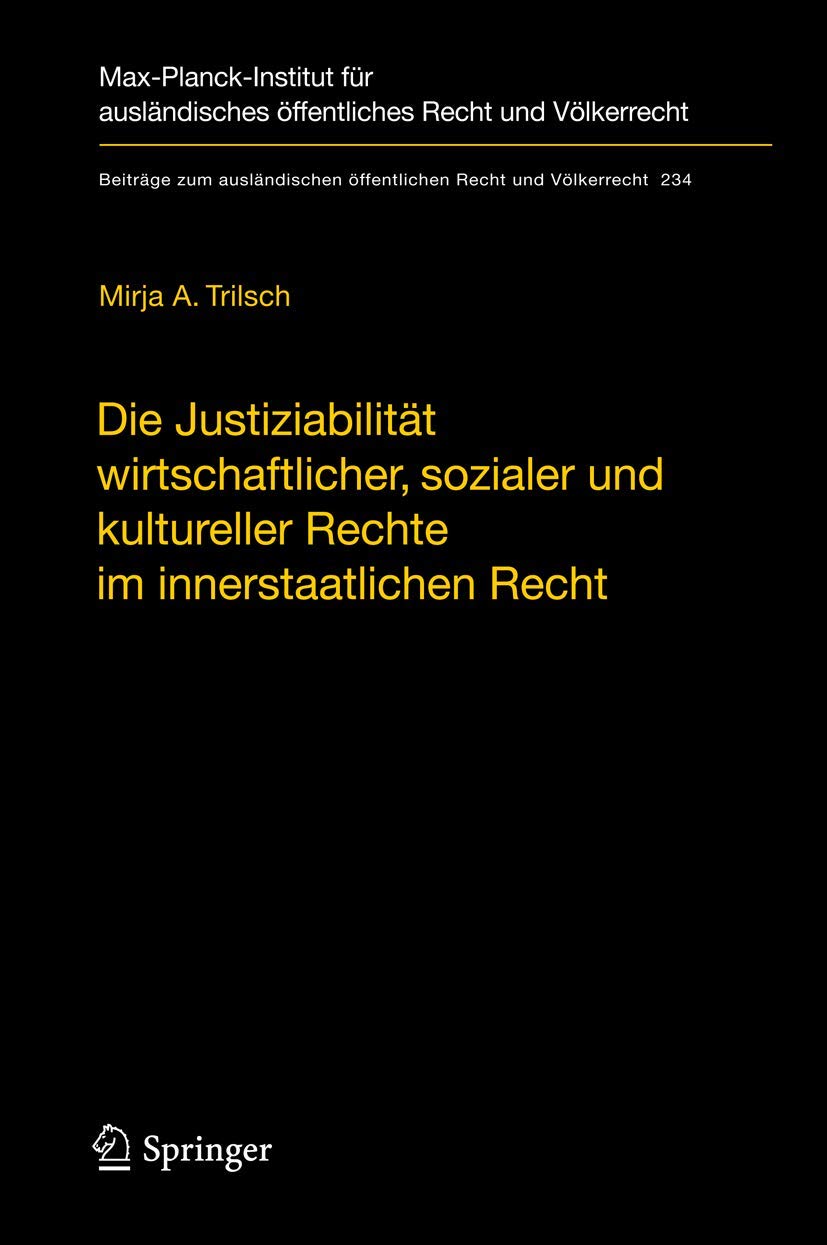 Die Justiziabilitt Wirtschaftlicher, Sozialer Und Kultureller Rechte Im Innerstaatlichen Recht (Beitrge Zum Auslndischen Ffentli,Used