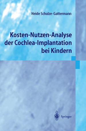 Kostennutzenanalyse Der Cochleaimplantation Bei Kindern (German Edition),Used