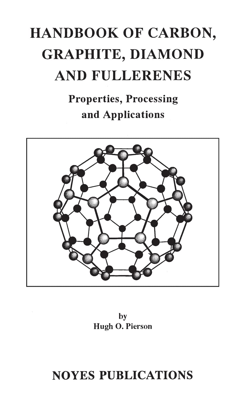 Handbook Of Carbon, Graphite, Diamond And Fullerenes: Properties, Processing And Applications (Materials Science And Process Tec,Used