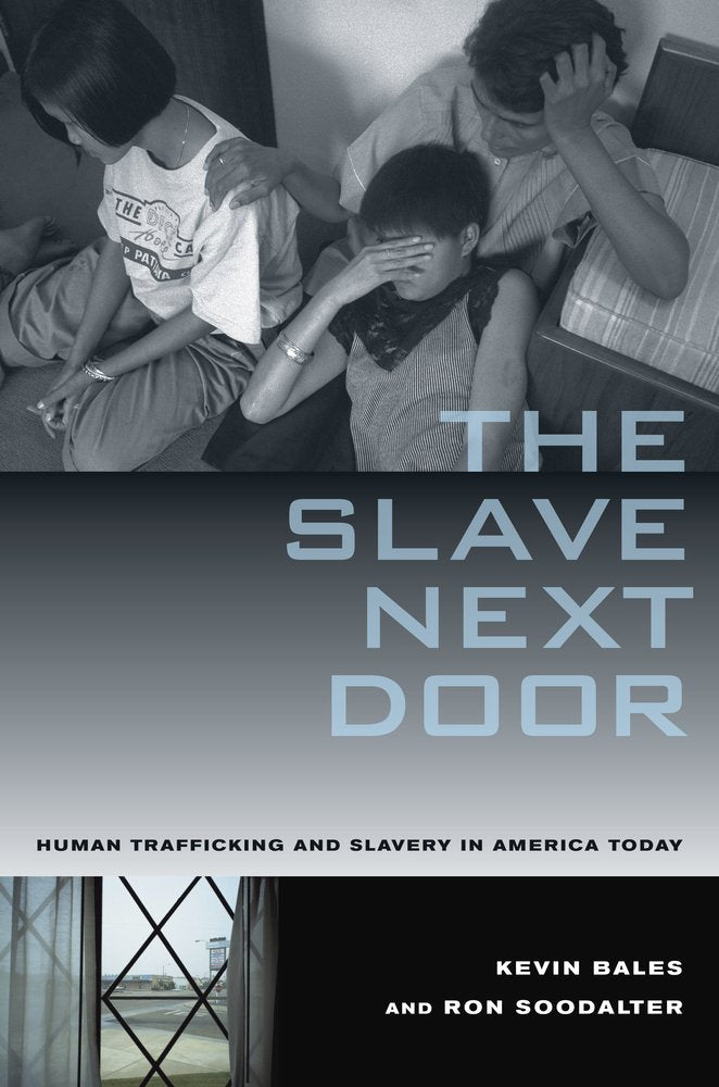 The Slave Next Door: Human Trafficking and Slavery in America Today,Used