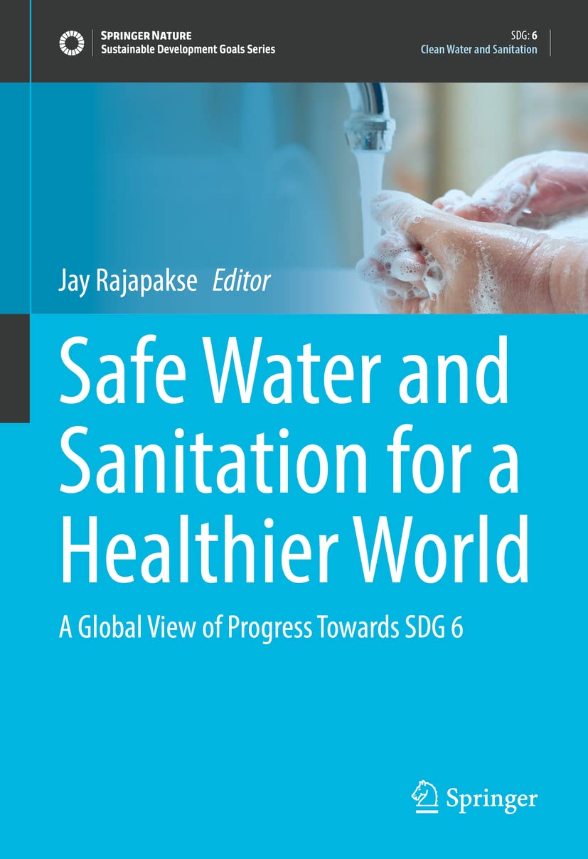 Safe Water and Sanitation for a Healthier World: A Global View of Progress Towards SDG 6 (Sustainable Development Goals Series),Used