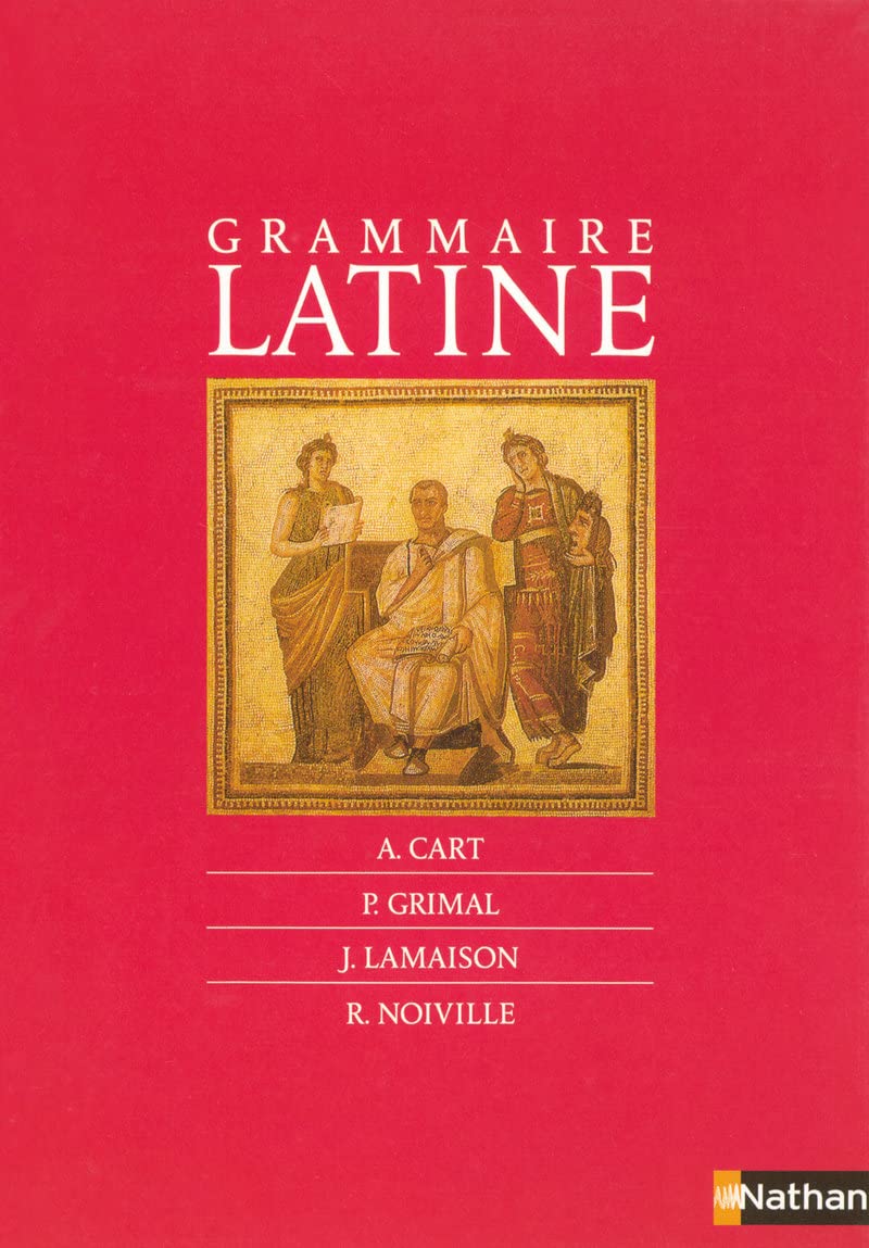 Grammaire Latine (French Edition),New
