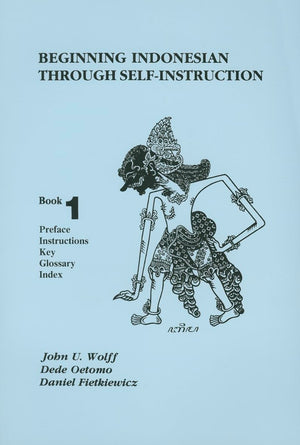 Beginning Indonesian through SelfInstruction, Book 1: Preface, Instructions, Key, Glossary, Index,Used