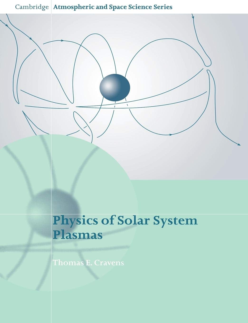 Physics of Solar System Plasmas (Cambridge Atmospheric and Space Science Series),Used