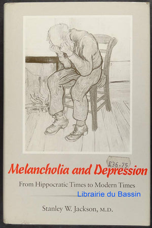 Melancholia and Depression: From Hippocratic Times to Modern Times,New