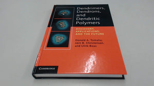 Dendrimers, Dendrons, and Dendritic Polymers: Discovery, Applications, and the Future,Used