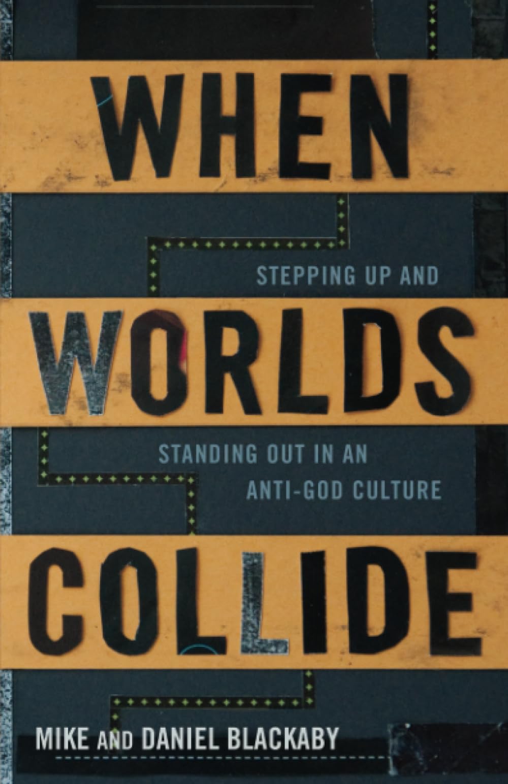 When Worlds Collide: Stepping Up And Standing Out In An Antigod Culture,Used
