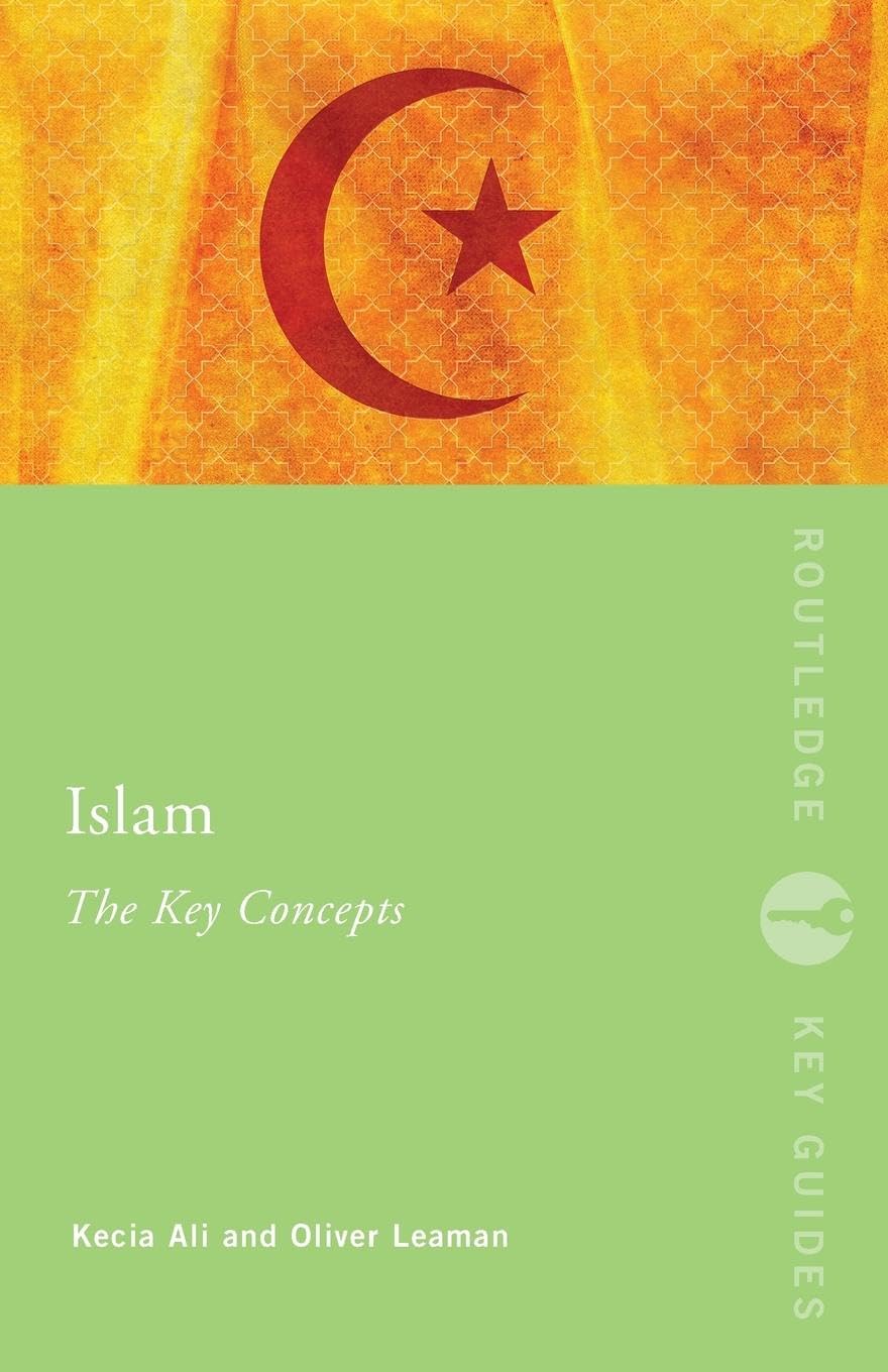 Islam: The Key Concepts: Islam: The Key Concepts (Routledge Key Guides),Used