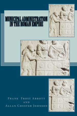 Municipal Administration In The Roman Empire,Used