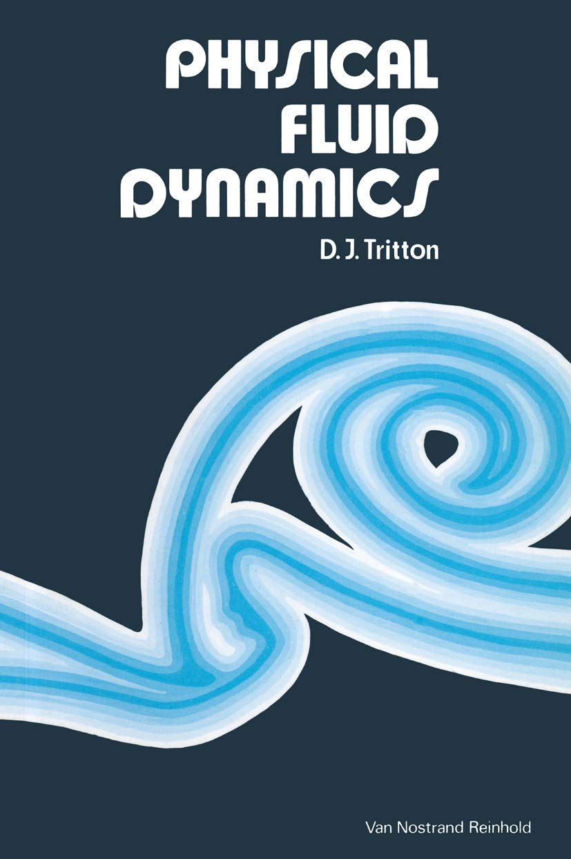 Physical Fluid Dynamics (The Modern University in Physics Series),New
