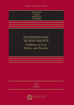 International Human Rights: Problems of Law, Policy, and Practice (Aspen Casebook),New