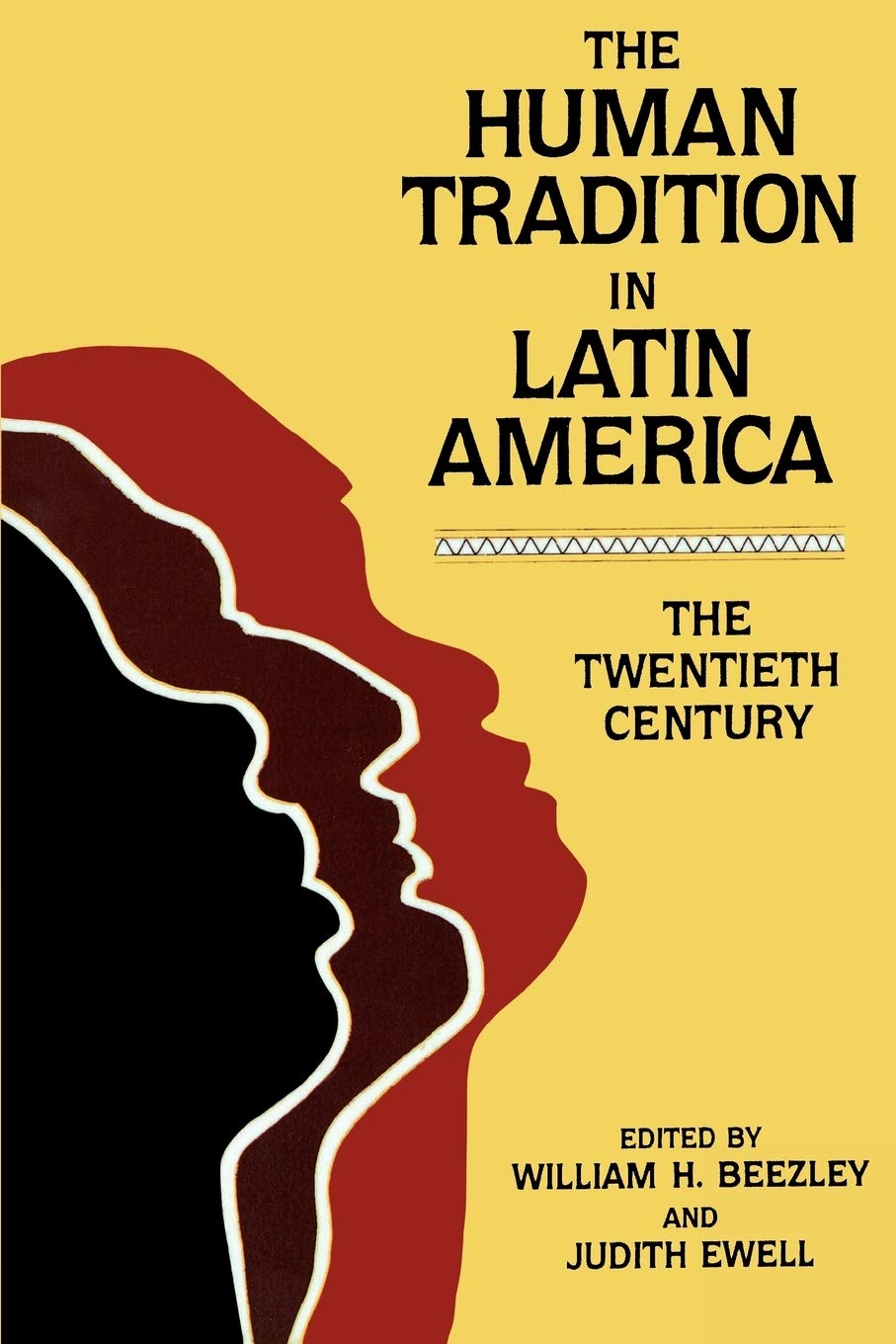 The Human Tradition In Latin America: The Twentieth Century (The Human Tradition Around The World Series),New