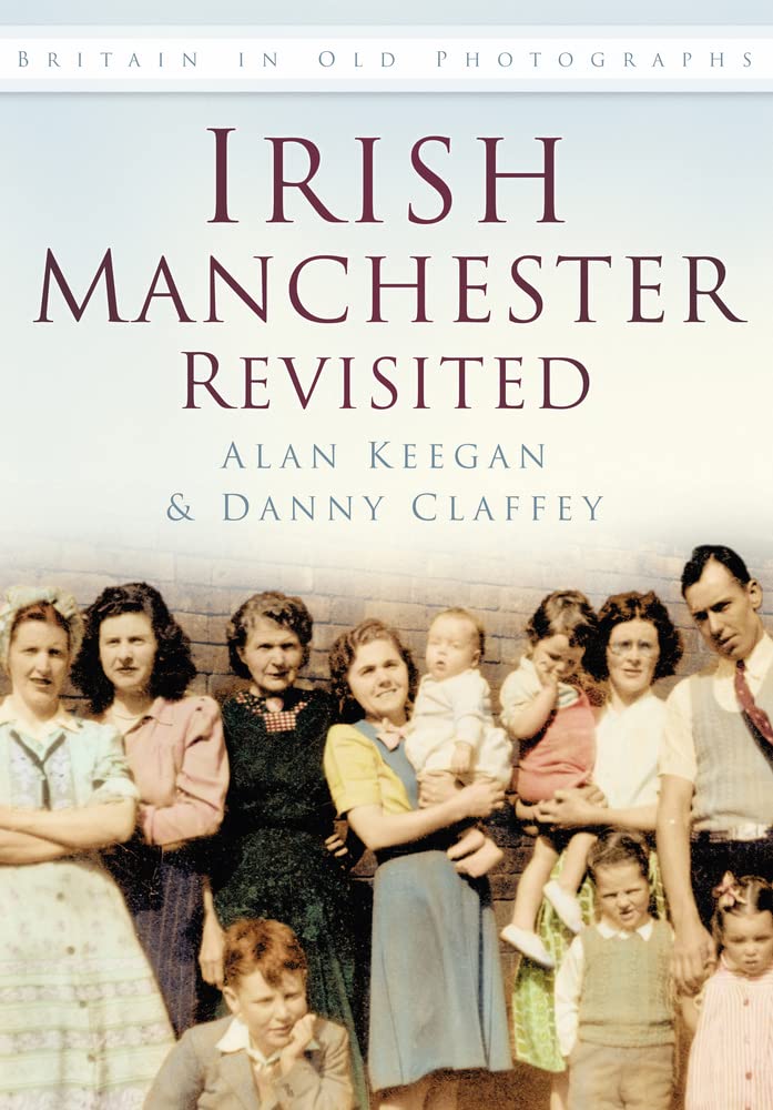 Irish Manchester Revisited (Britain in Old Photographs),Used