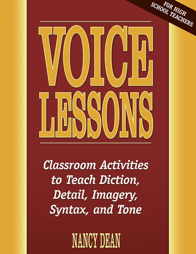 Voice Lessons: Classroom Activities to Teach Diction, Detail, Imagery, Syntax, and Tone (Maupin House),Used