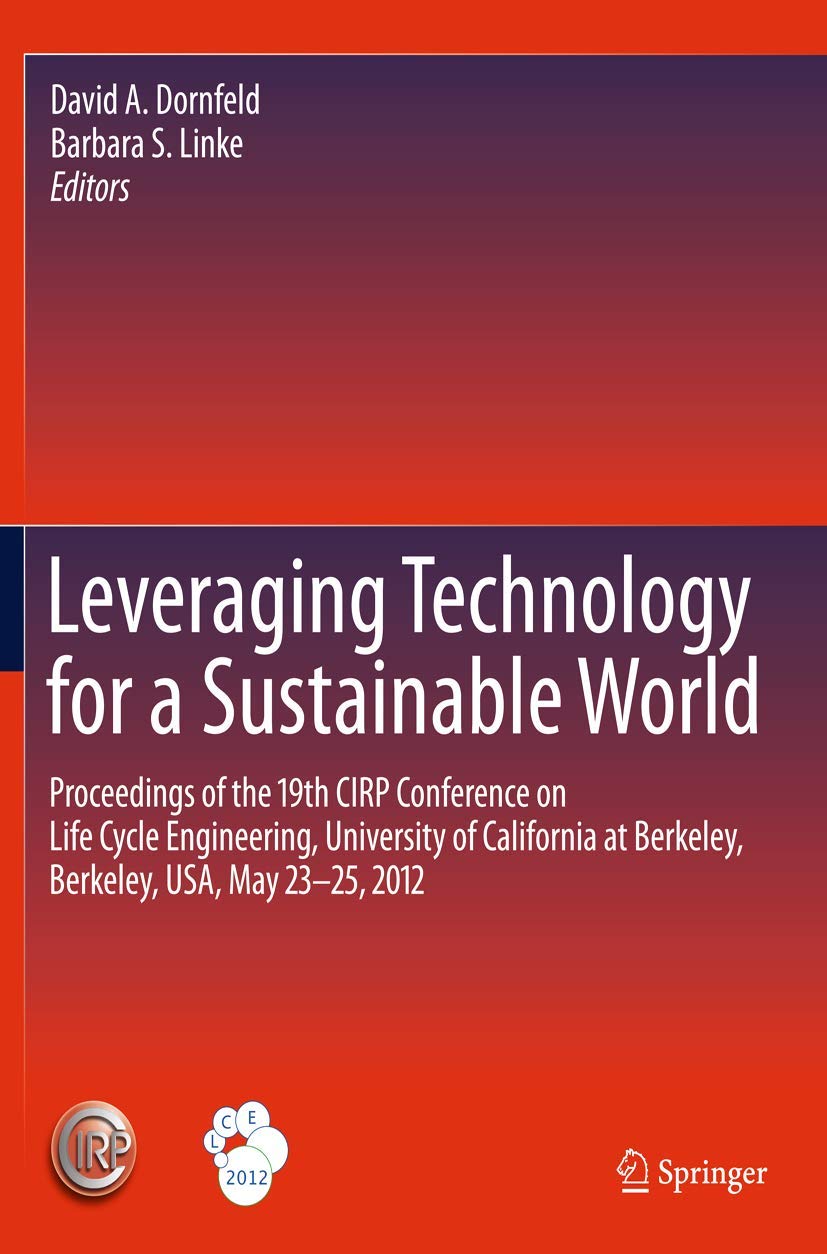 Leveraging Technology for a Sustainable World: Proceedings of the 19th CIRP Conference on Life Cycle Engineering, University of ,Used