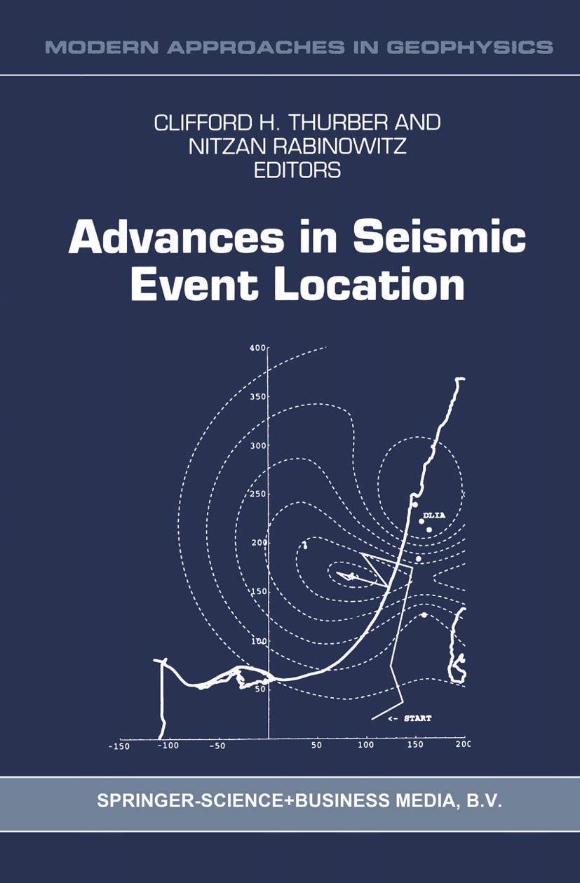 Advances In Seismic Event Location (Modern Approaches In Geophysics, 18),New