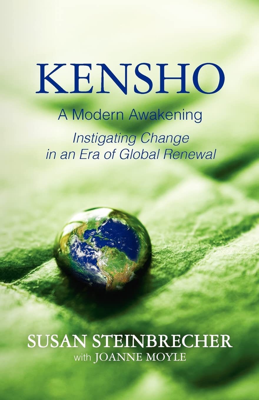 Kensho: A Modern Awakening Instigating Change in an Era of Global Renewal,New