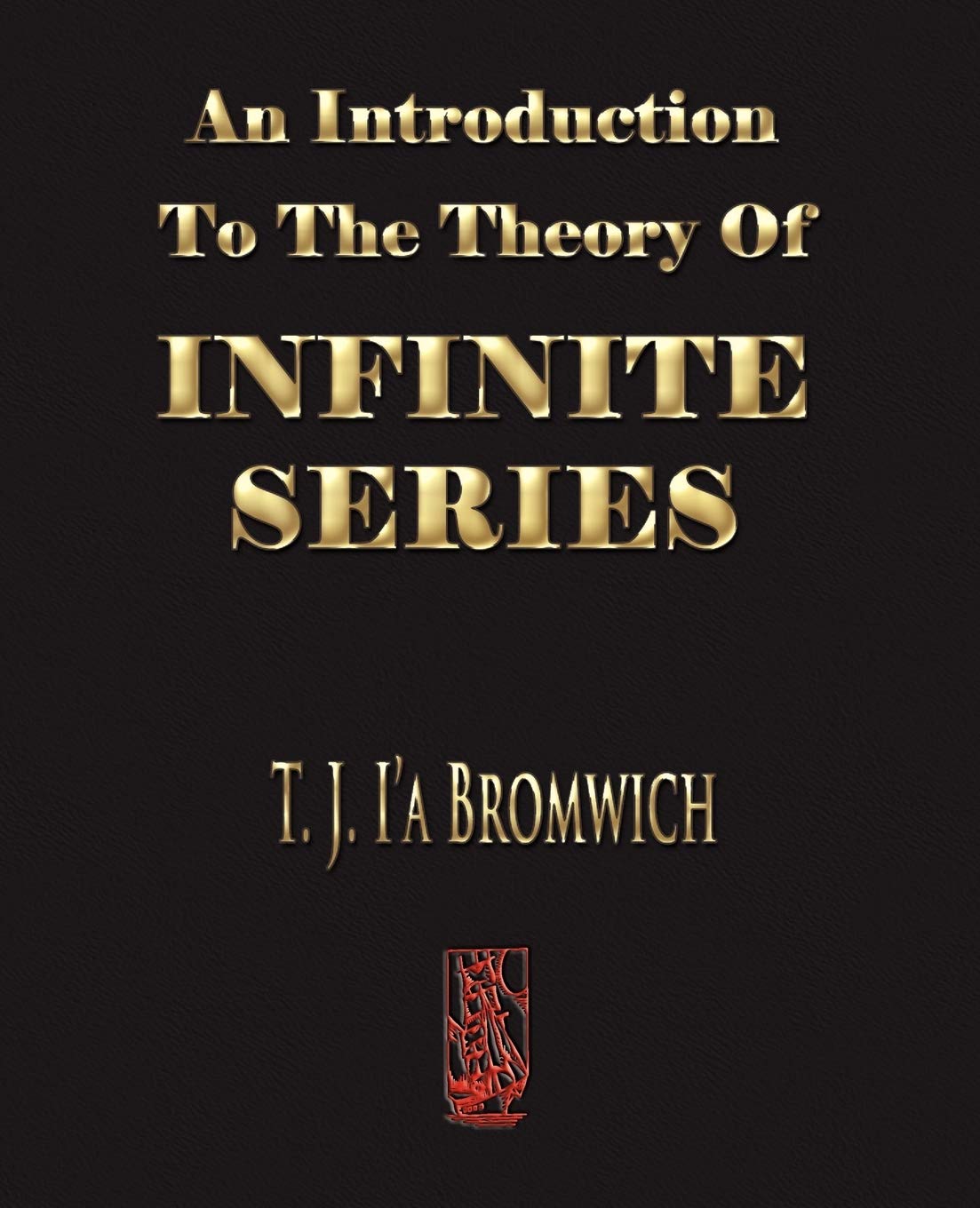 An Introduction To The Theory Of Infinite Series,Used