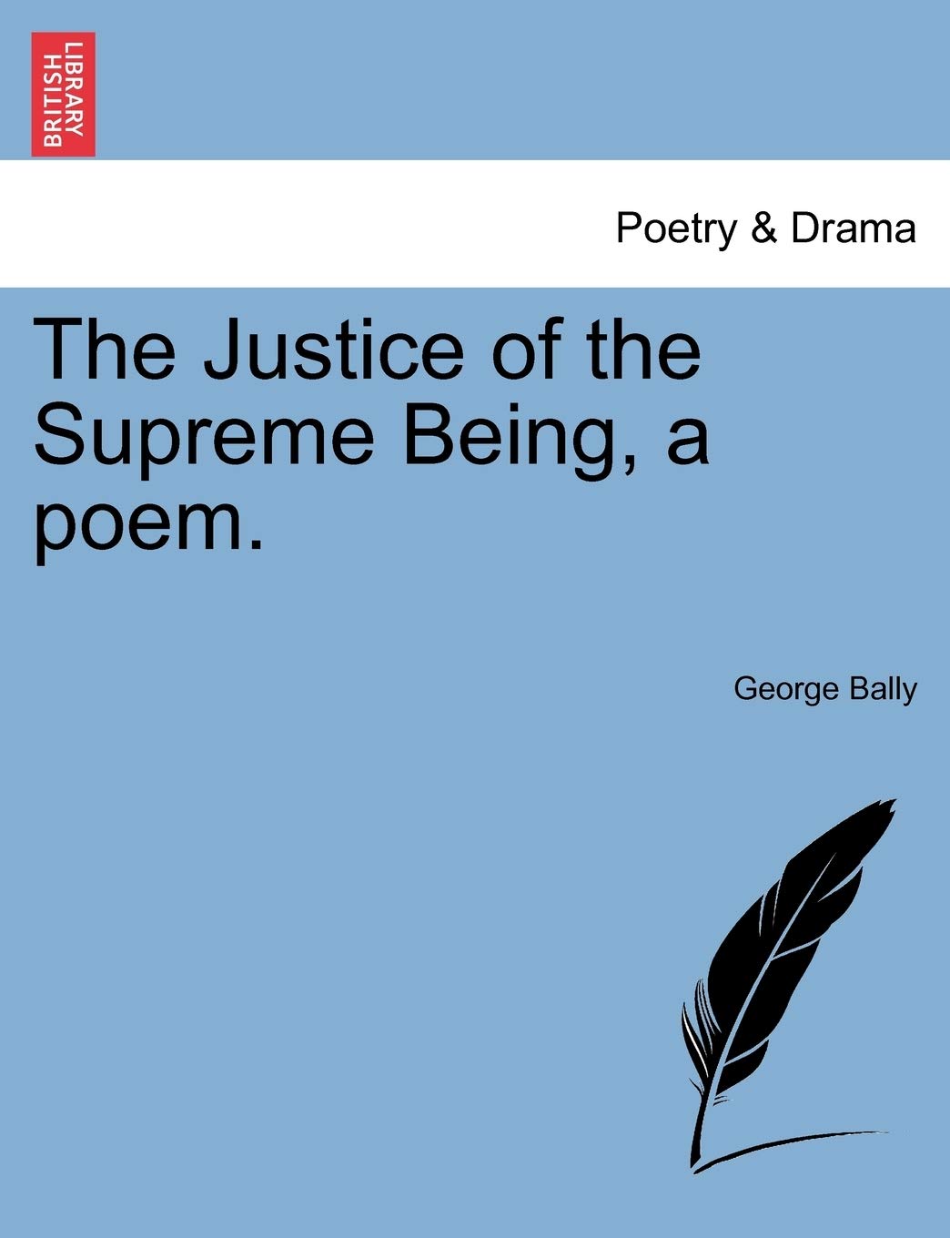 The Justice of the Supreme Being, a Poem.,Used