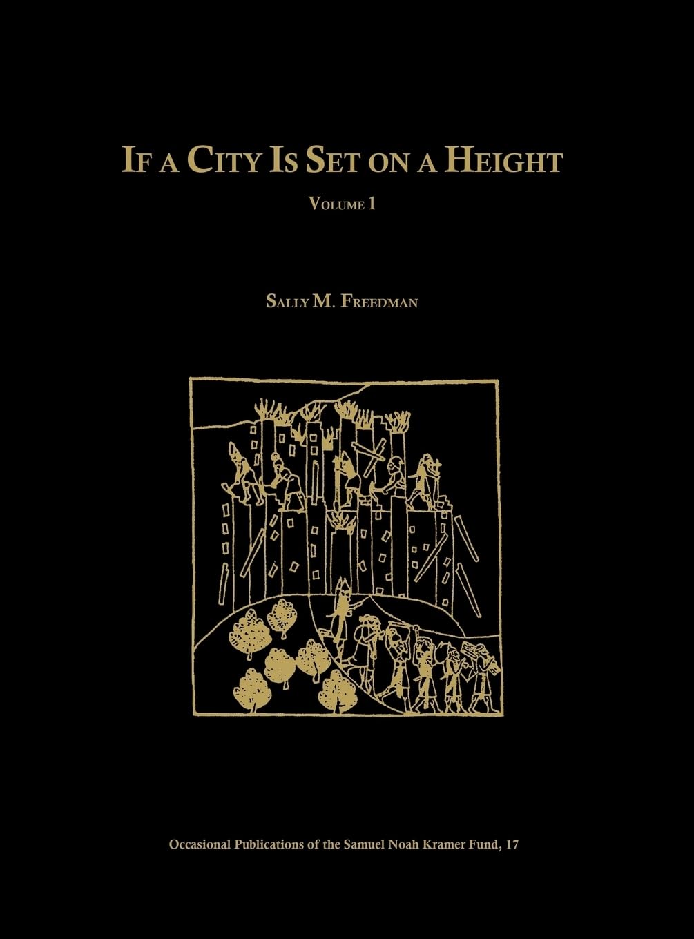 If a City Is Set on a Height, Volume 1: The Akkadian Omen Series 