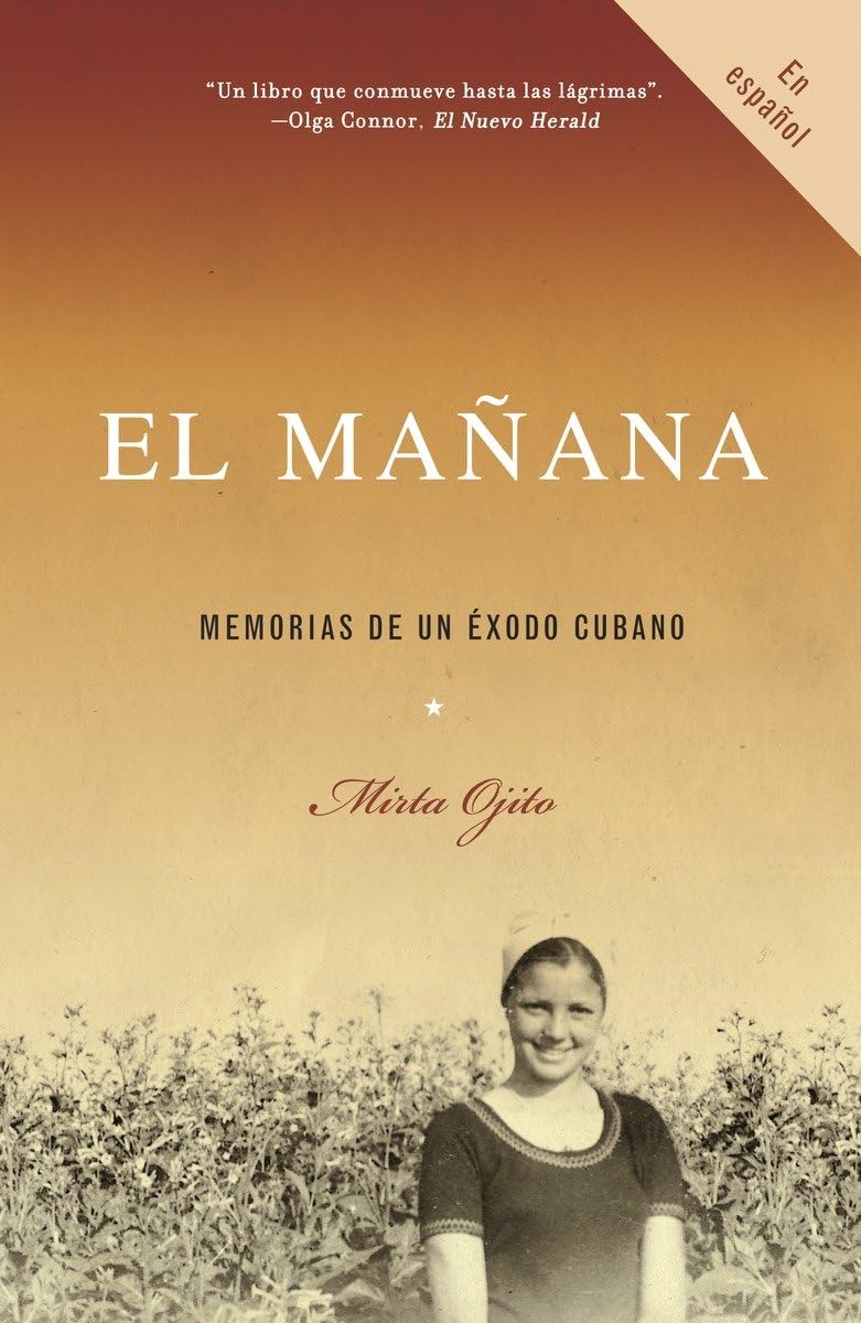 El maana / Finding Maana: A Memoir of a Cuban Exodus: Memorias de un xodo cubano (Spanish Edition),Used