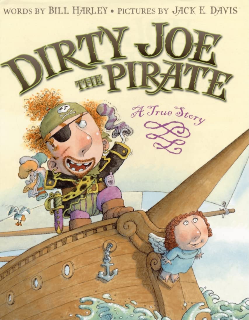 Dirty Joe, The Pirate: A True Story,New