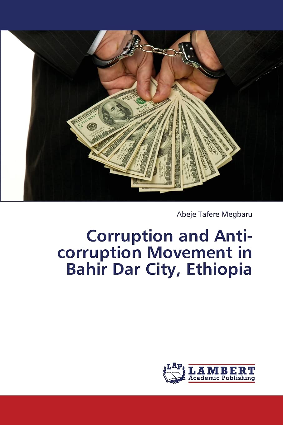 Corruption and Anticorruption Movement in Bahir Dar City, Ethiopia,Used