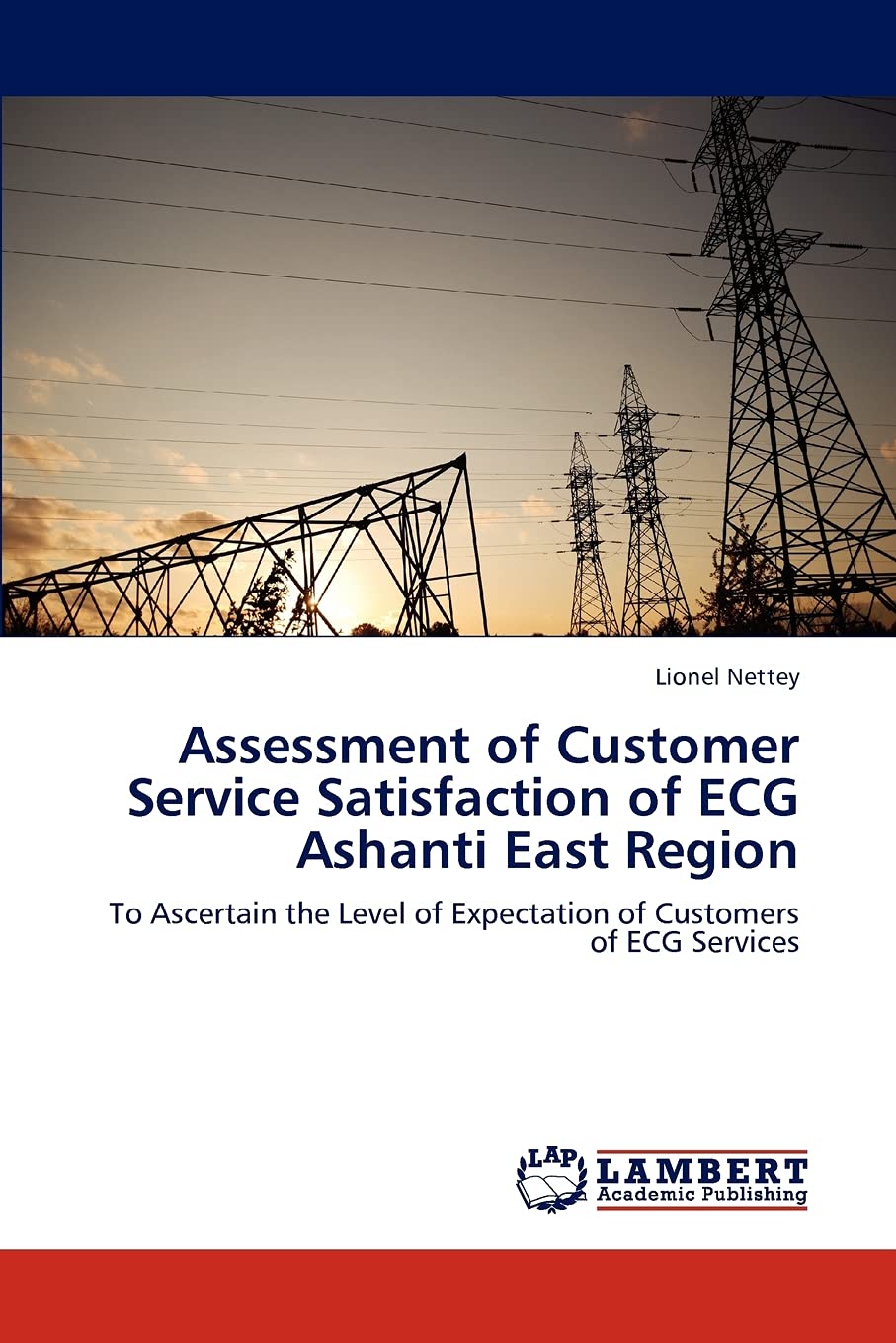Assessment of Customer Service Satisfaction of ECG Ashanti East Region: To Ascertain the Level of Expectation of Customers of EC,Used