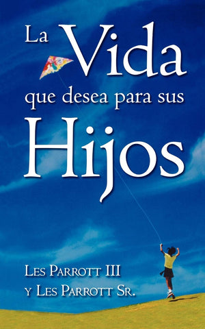 La Vida Que Desea Para Sus Hijos (Spanish Edition),Used