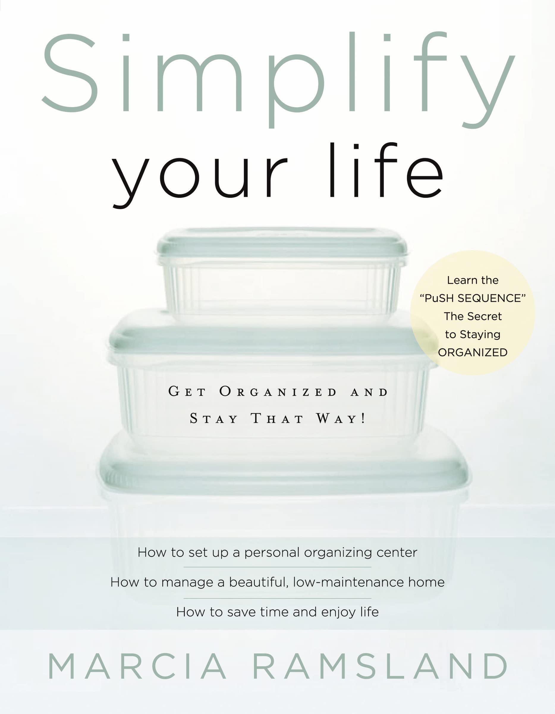 Simplify Your Life: Get Organized And Stay That Way,Used