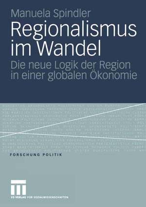 Regionalismus im Wandel: Die neue Logik der Region in einer globalen konomie (Forschung Politik) (German Edition),Used