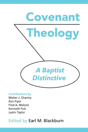 Covenant Theology: A Baptist Distinctive,Used