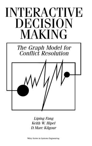 Interactive Decision Making: The Graph Model For Conflict Resolution,New