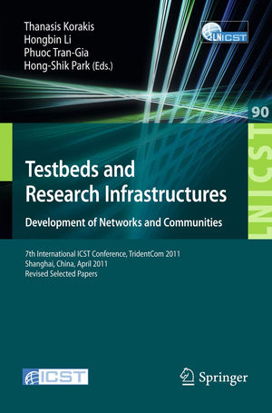Testbeds And Research Infrastructure: Development Of Networks And Communities: 7Th International Icst Conference, Tridentcom 201,Used