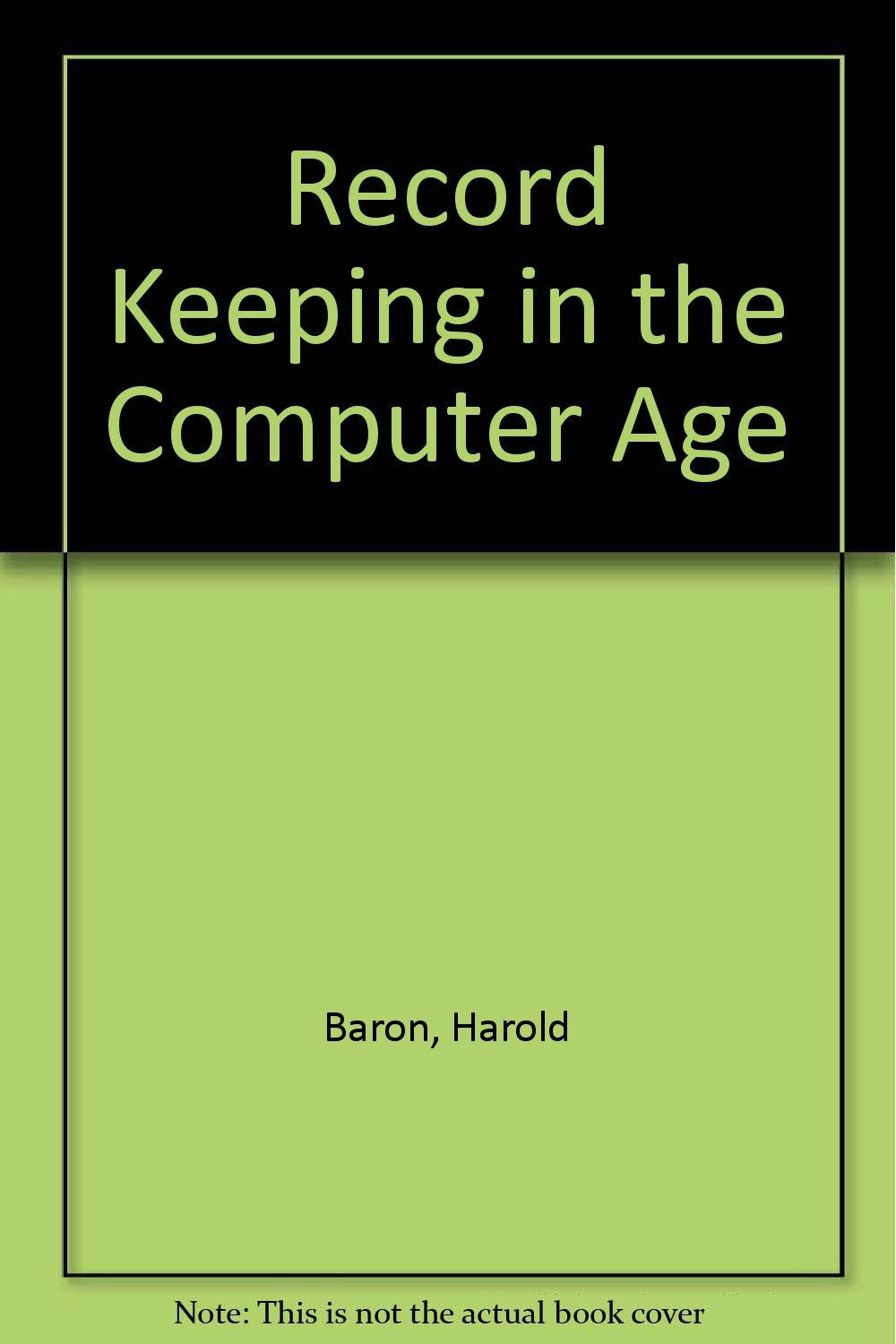 Record Keeping in the Computer Age,Used
