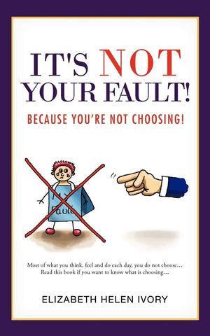 It'S Not Your Fault!: Because You'Re Not Choosing!,Used