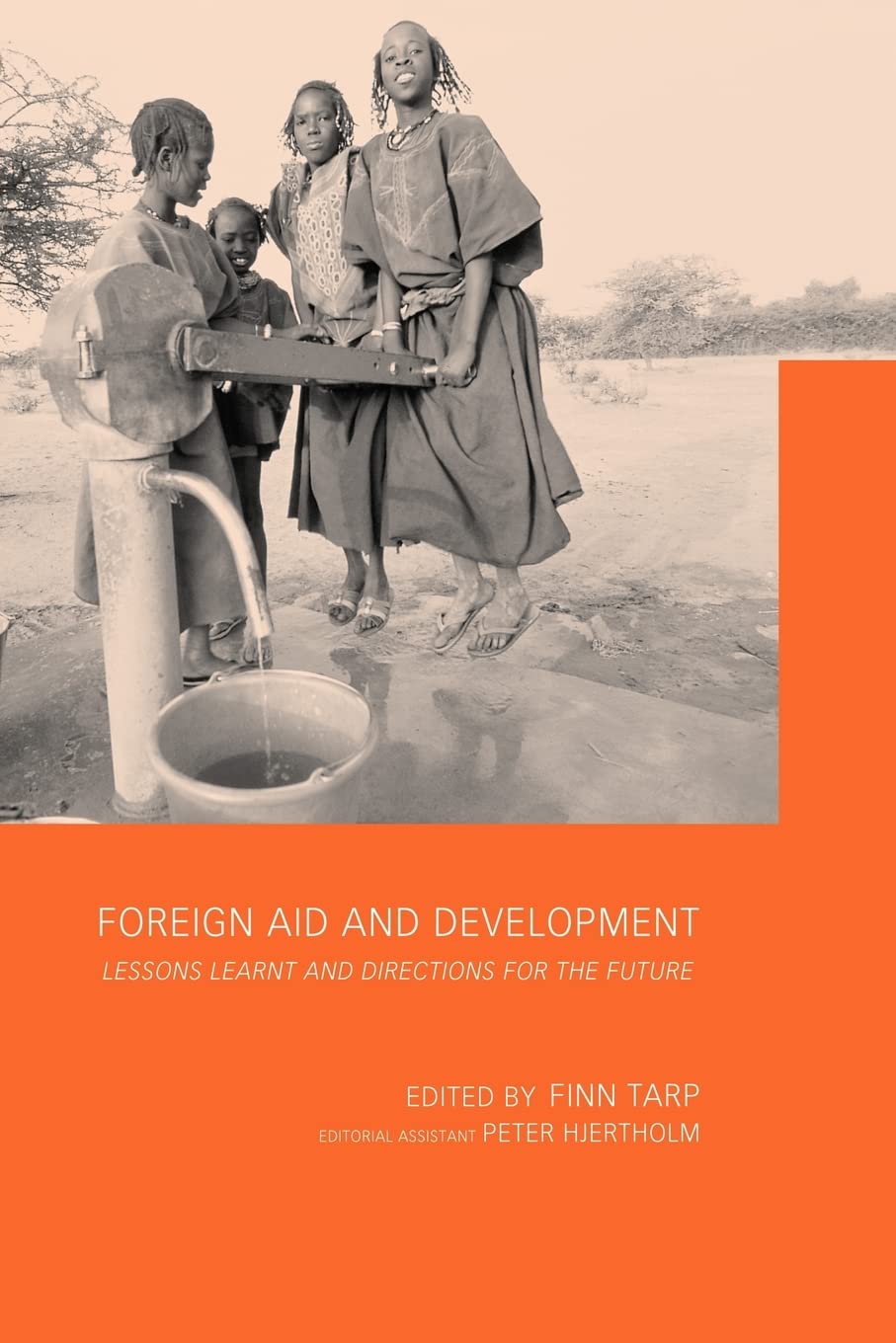 Foreign Aid and Development: Lessons Learnt and Directions For The Future (Routledge Studies in Development Economics),Used