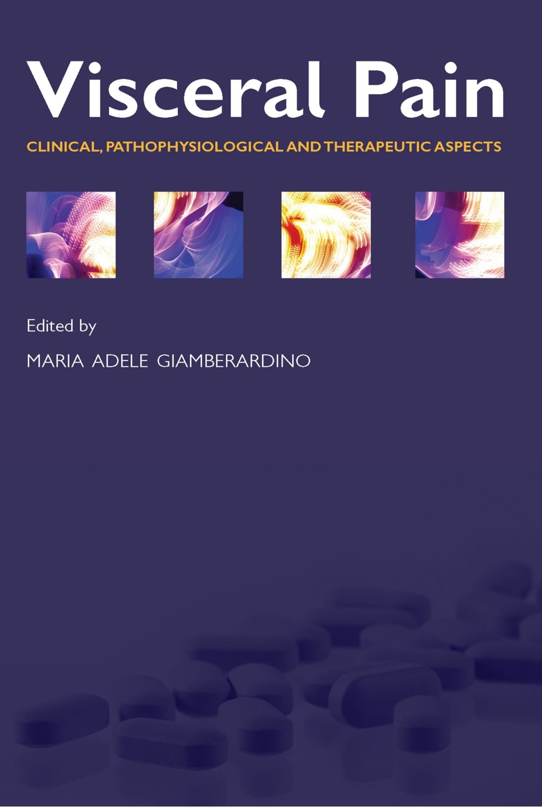 Visceral Pain: Clinical, Pathophysiological And Therapeutic Aspects