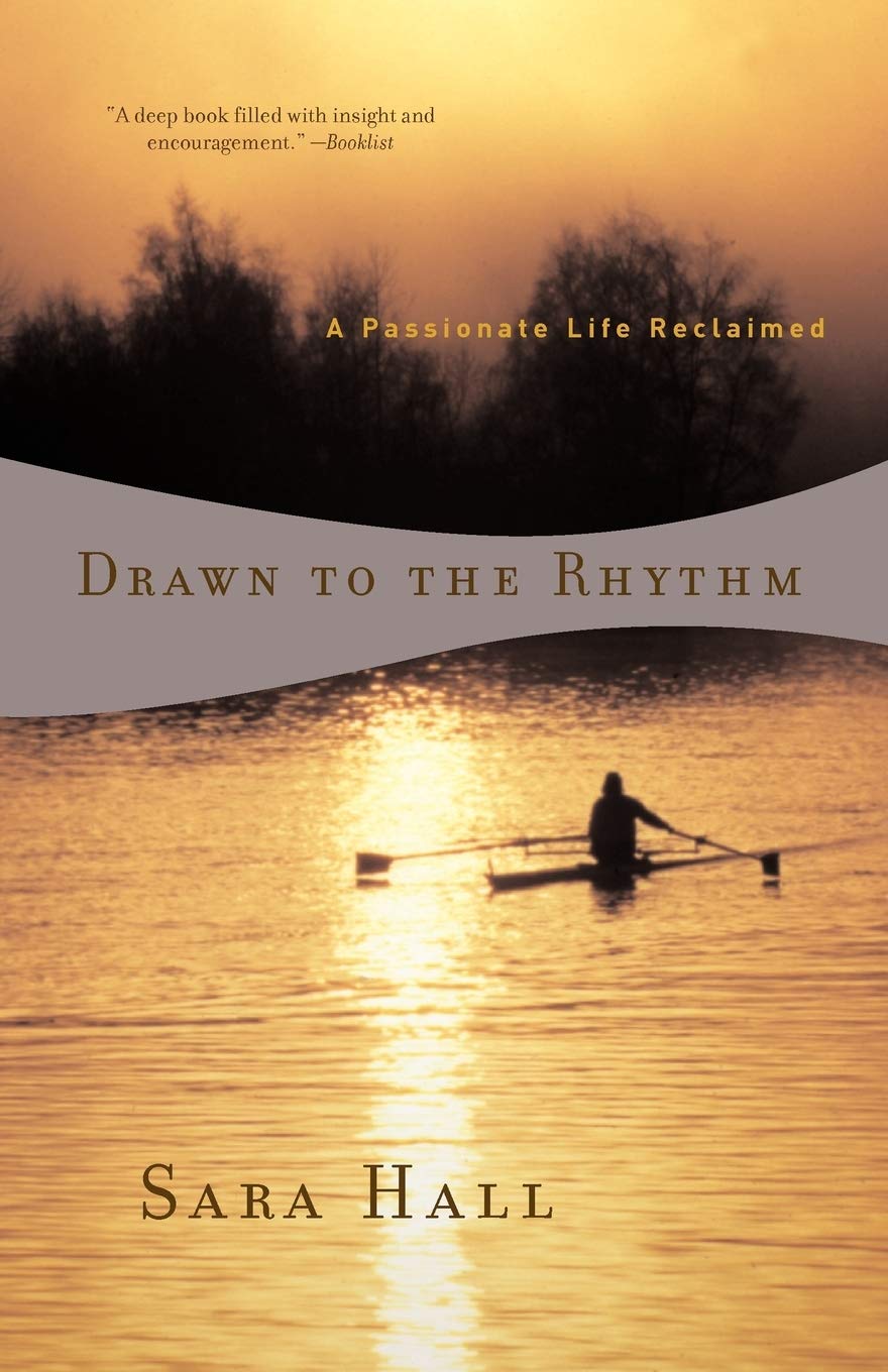 Drawn To The Rhythm: A Passionate Life Reclaimed