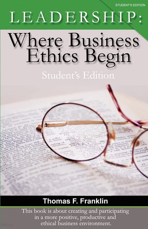 Leadership: Where Business Ethics Begin  Student'S Edition,Used