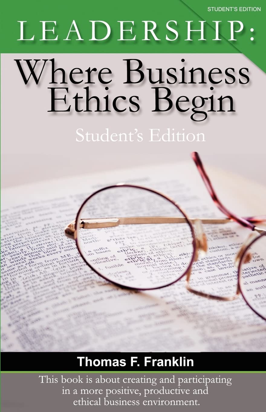 Leadership: Where Business Ethics Begin  Student'S Edition,Used