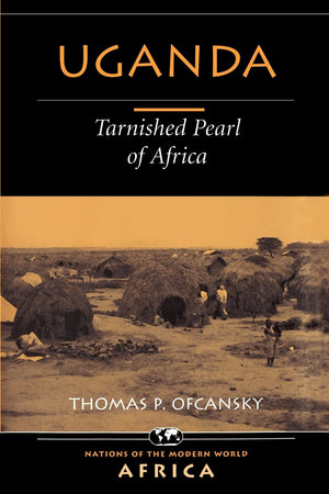 Uganda: Tarnished Pearl Of Africa (Nations Of The Modern World: Africa),Used