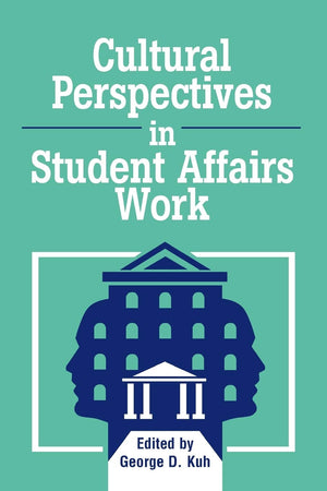 Cultural Perspectives in Student Affairs Work (American College Personnel Association Series),Used