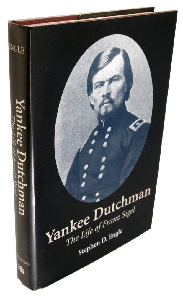 The Yankee Dutchman: The Life of Franz Sigel,Used