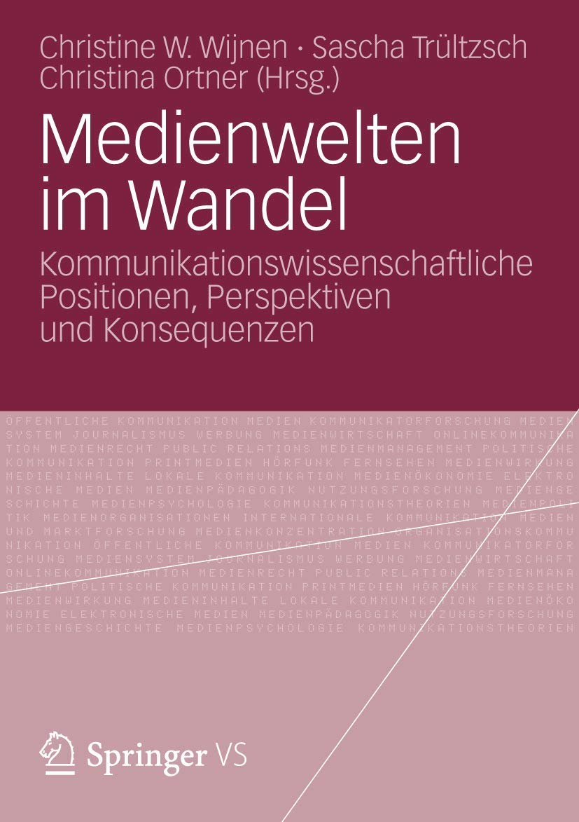 Medienwelten im Wandel: Kommunikationswissenschaftliche Positionen, Perspektiven und Konsequenzen (German Edition),Used