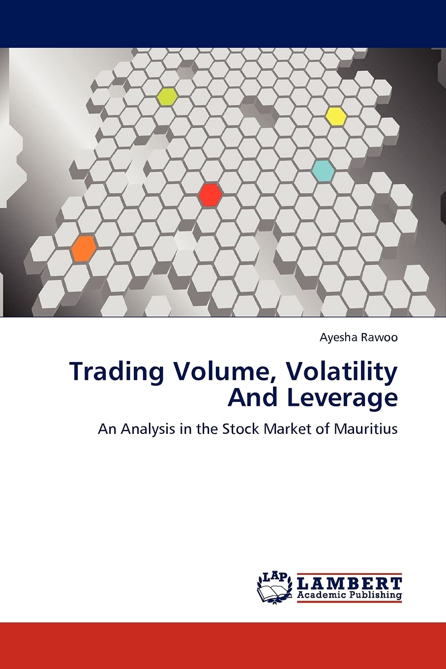 Trading Volume, Volatility And Leverage: An Analysis in the Stock Market of Mauritius,Used