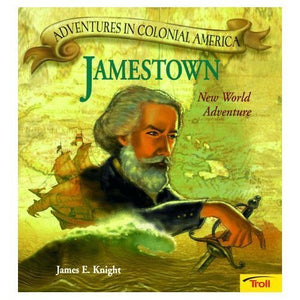 Jamestown: New World Adventure (Adventures in Colonial America),New