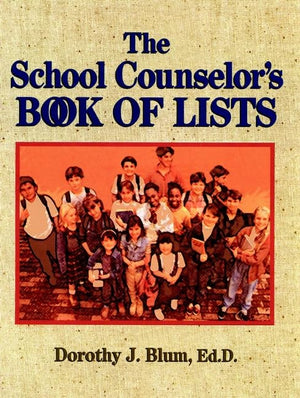 The School Counselor's Book of Lists (JB Ed: Book of Lists),Used