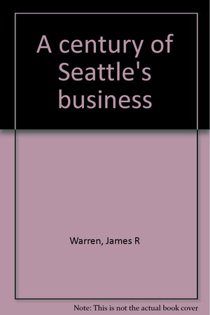 A century of Seattle's business,Used